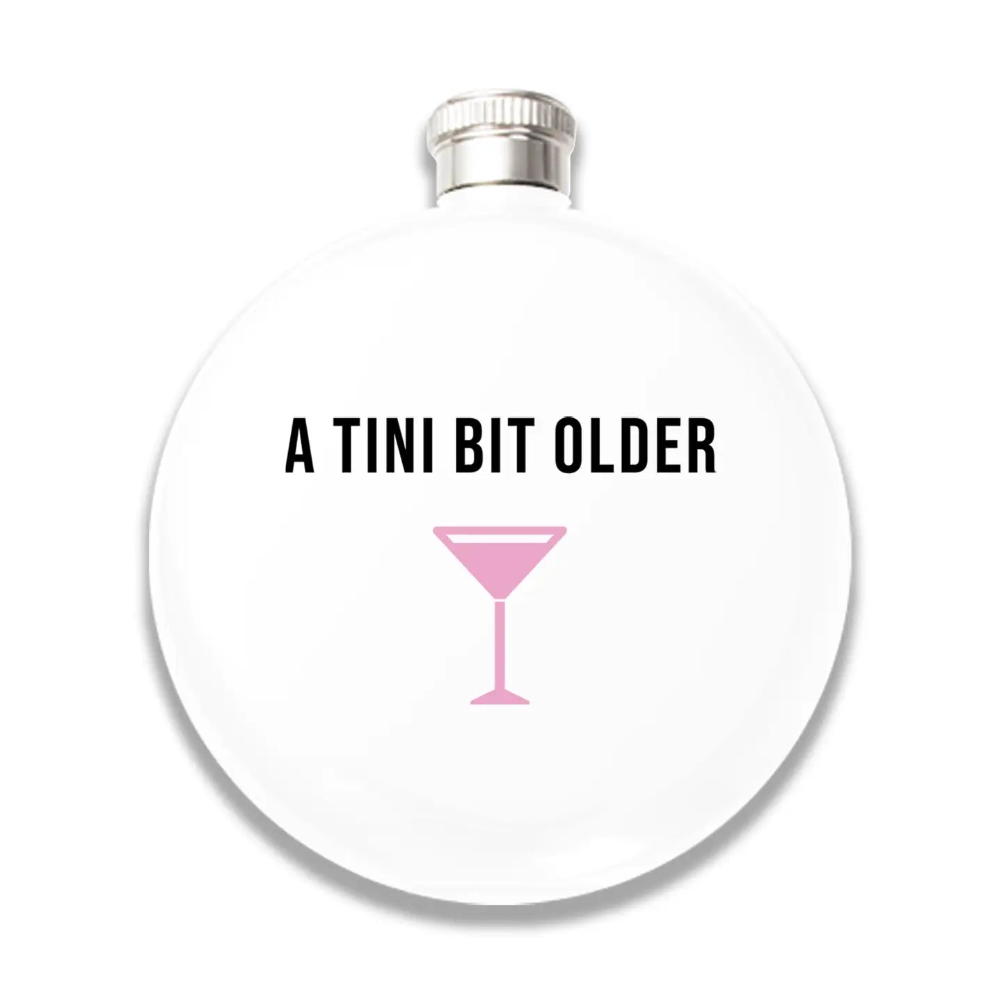 A Tini Bit Older Round Flask