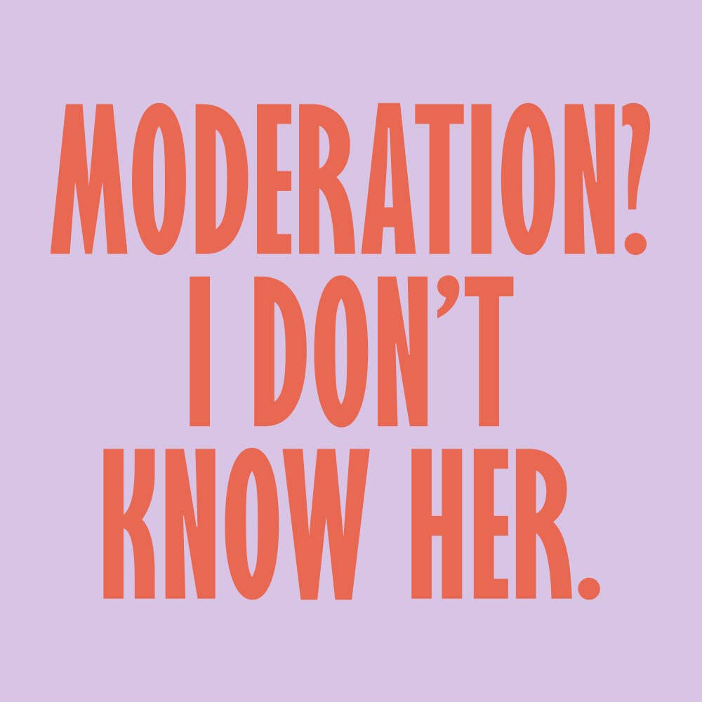 Moderation? I Don't Know Her Cocktail Napkin