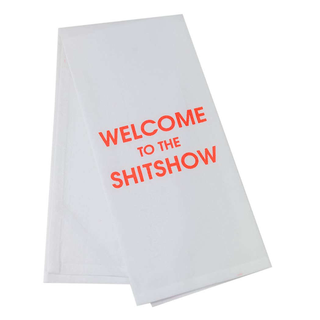 Welcome to the Shitshow Funny Tea Towels