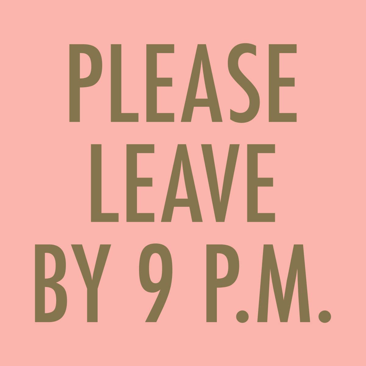 Please Leave By 9 PM Cocktail Napkins