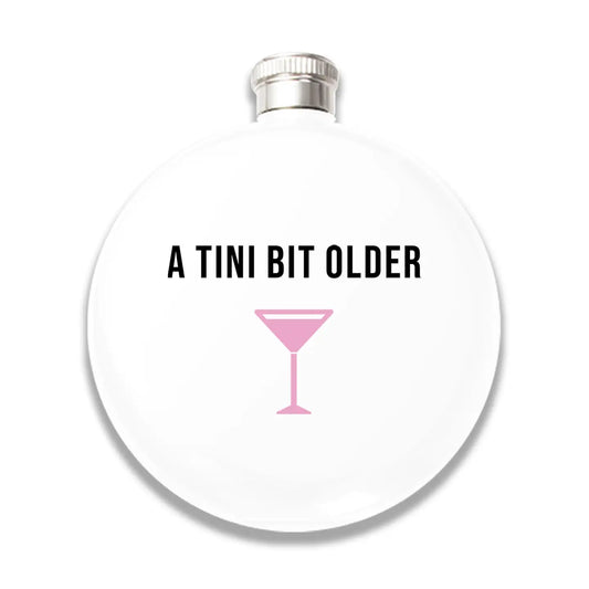 A Tini Bit Older Round Flask