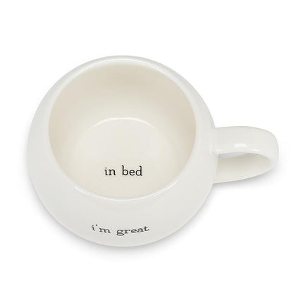 I'm Great...in Bed Ball Mug