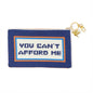 "You Can't Afford Me" Large Needlepoint Pouch