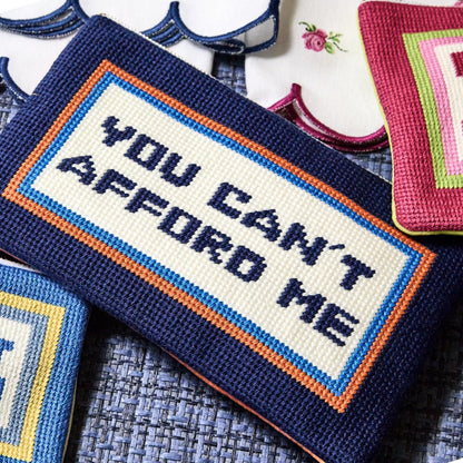 "You Can't Afford Me" Large Needlepoint Pouch