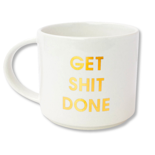 Get Shit Done  Jumbo Stackable Coffee Tea Mug
