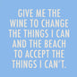Give Me Wine To Change... Cocktail Napkins