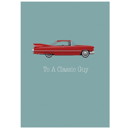 To A Classic Guy Vintage Car Everyday Greeting Card