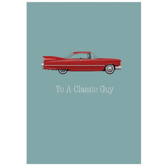 To A Classic Guy Vintage Car Everyday Greeting Card