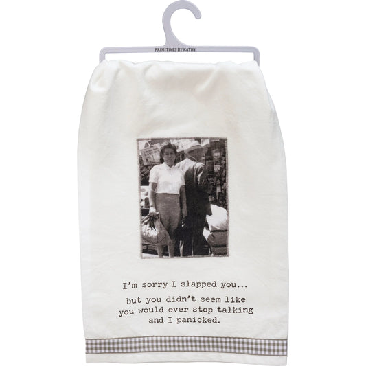 Sorry I Slapped You I Panicked Kitchen Towel