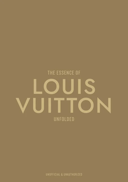 THE ESSENCE OF LOUIS VUITTON
