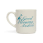 Good Morning Asshole Mug (10oz)
