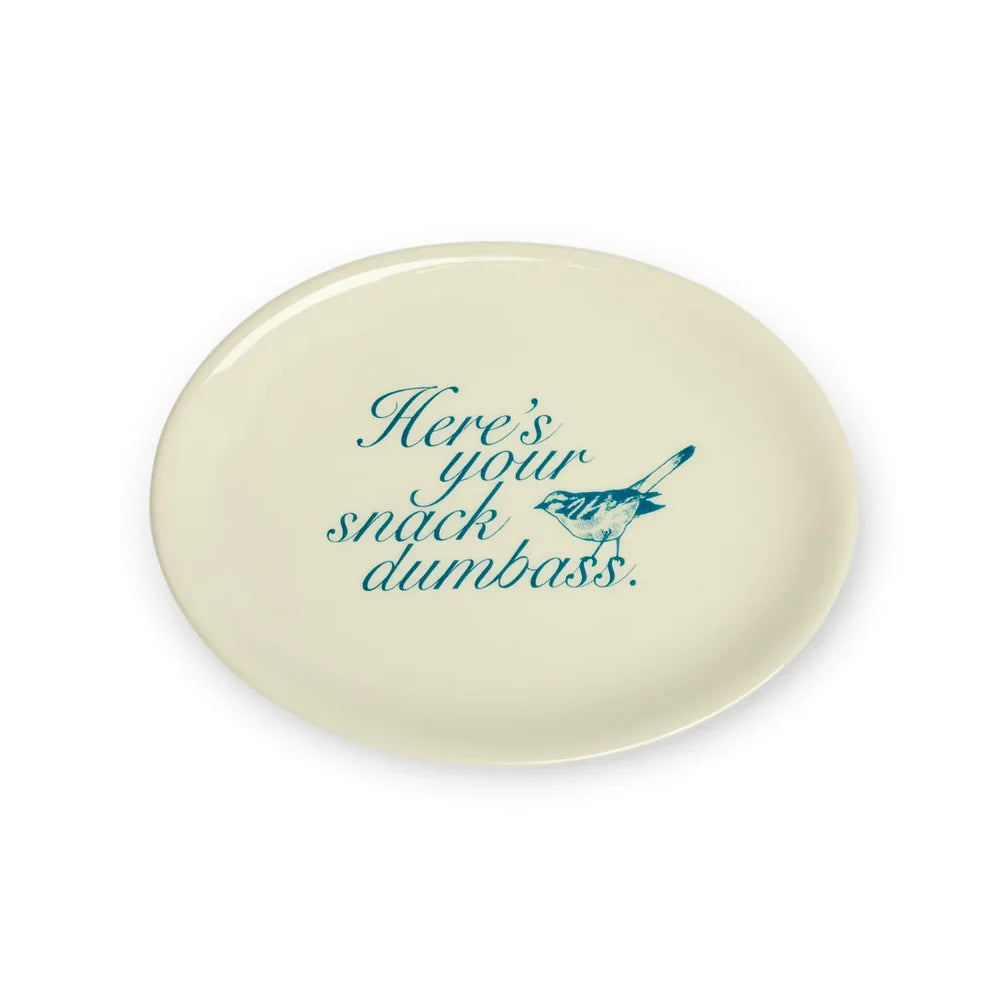 Here's Your Snack Dumbass Tray (8")