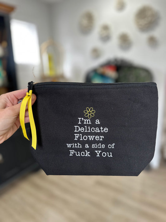 Black Pouch - I'm a delicate flower with a side of fuck you