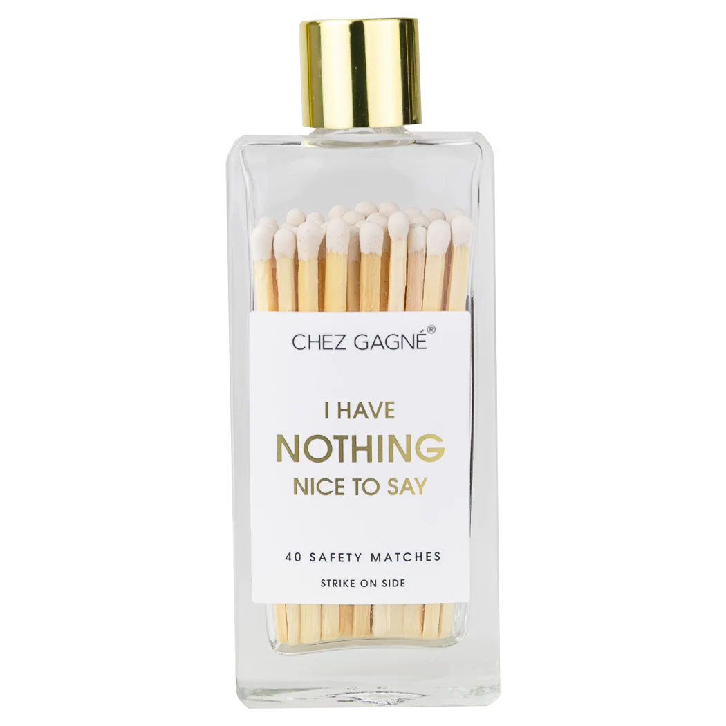 I Have Nothing Nice to Say - Glass Bottle Safety Matches