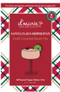 Santa Claus-Mopolitan Ready-To-Freeze Cocktail