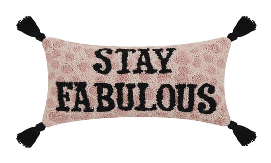 Stay Fabulous W/Tassels Hook Pillow