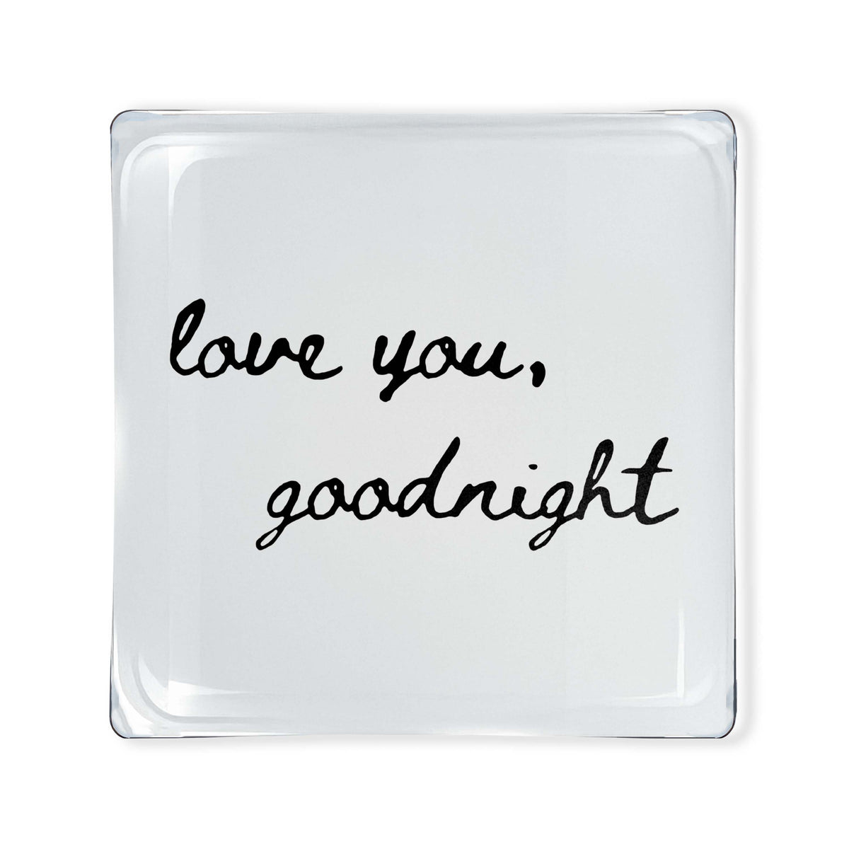 "Love You, Goodnight" Glass Tray 6x6 by Toss Designs