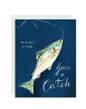 Sea of Fish, You're a Catch Card