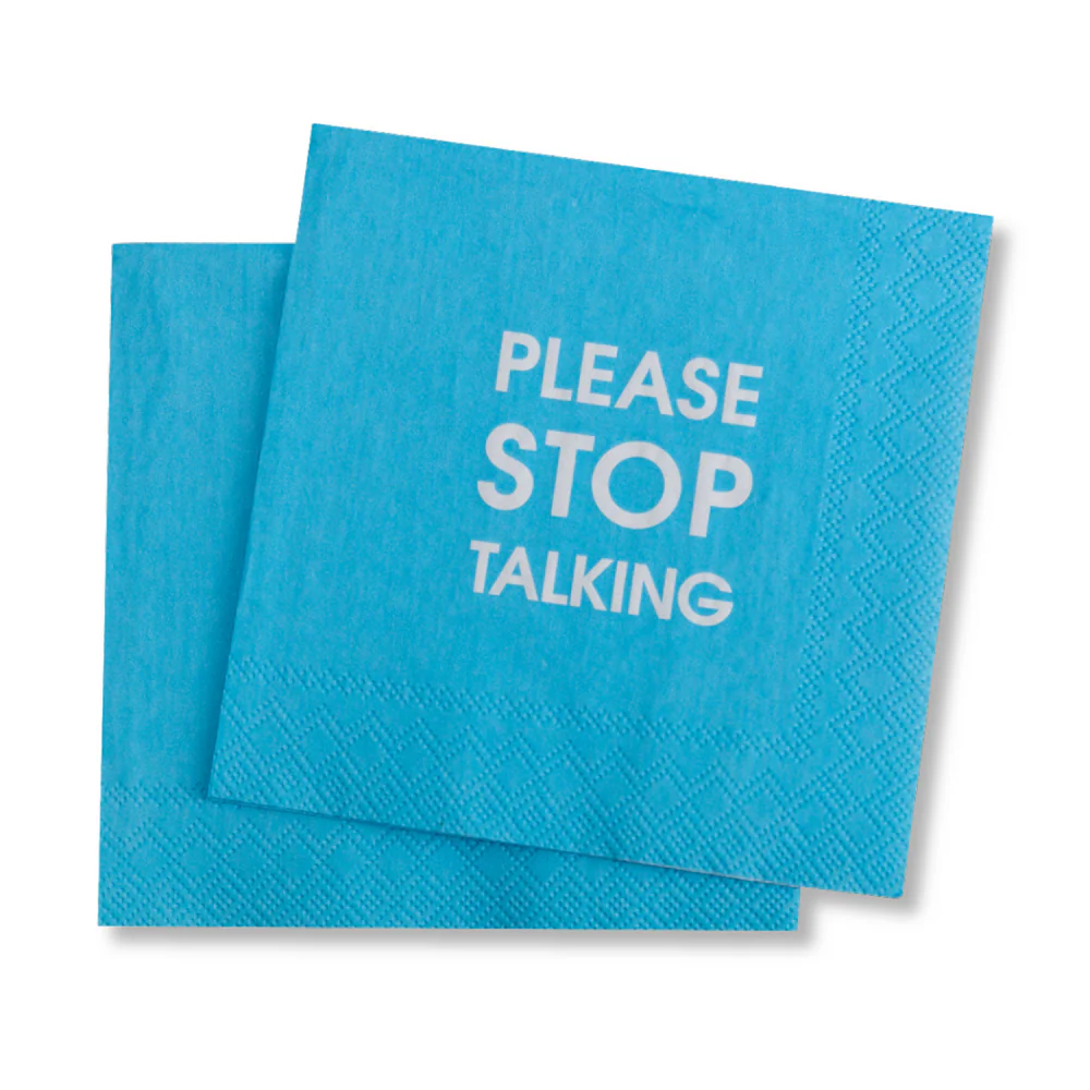Chez Gagné Please Stop Talking Cocktail Napkins