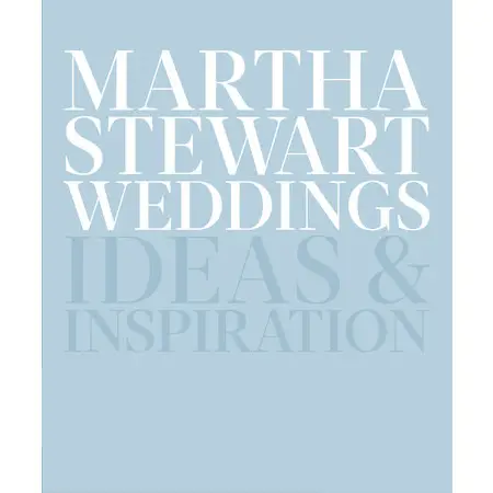 Martha Stewart Weddings: Ideas and Inspiration Book