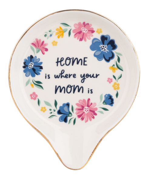 Home Is Where Your Mom Is Spoon Rest