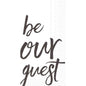 Be Our Guest Guest Towel