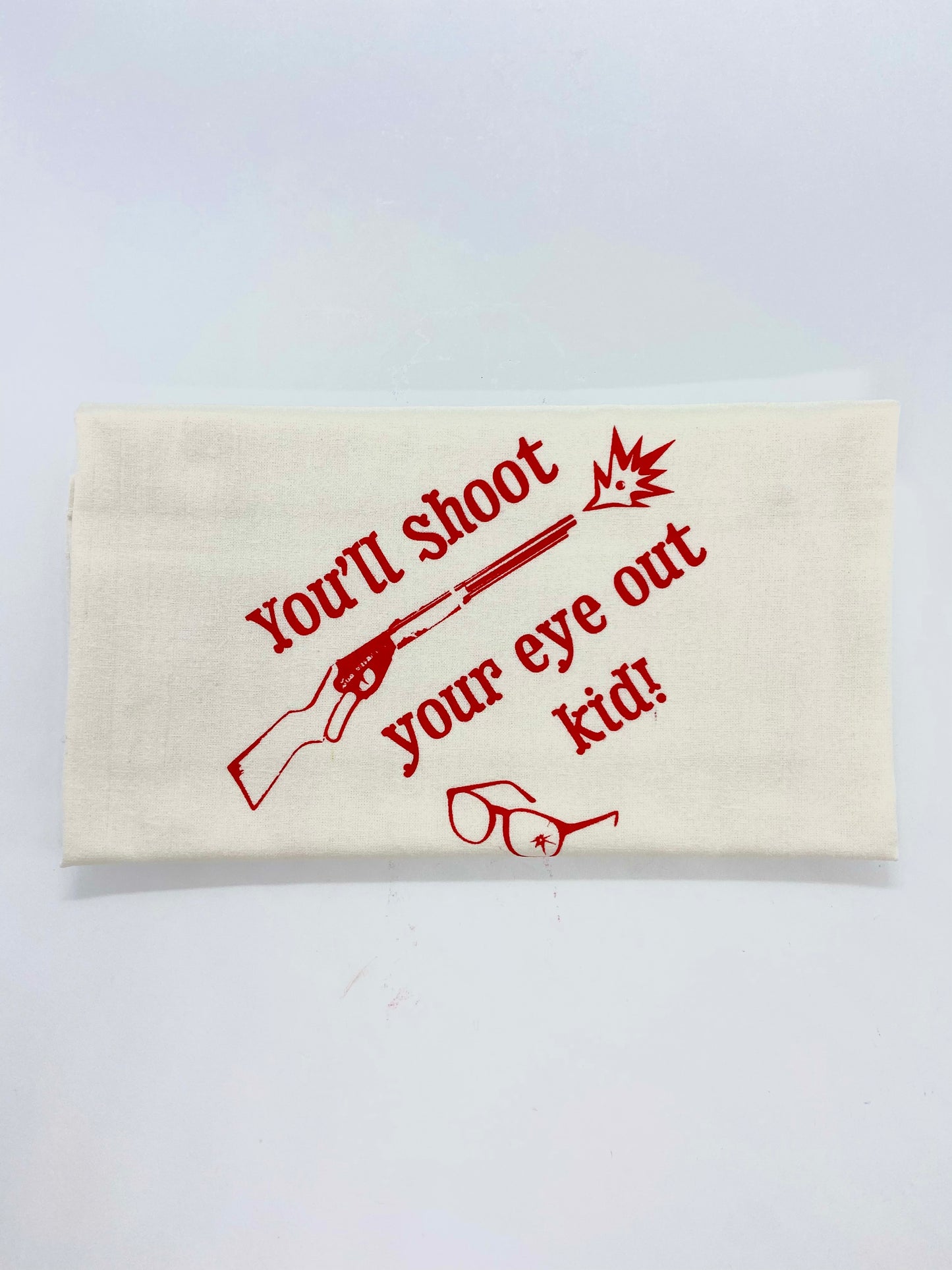 You'll Shoot Your Eye Out Christmas Story Funny Tea Towel