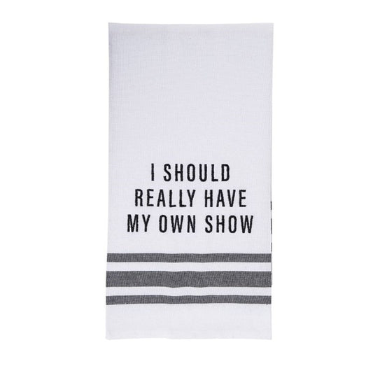 My Own Show Tea Towel